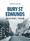 Bury St Edmunds Geschichte Tour - Bury St Edmunds History Tour