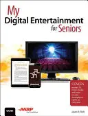 Meine digitale Unterhaltung für Senioren (umfasst Filme, Fernsehen, Musik, Bücher und mehr auf Ihrem Smartphone, Tablet oder Computer) - My Digital Entertainment for Seniors (Covers movies, TV, music, books and more on your smartphone, tablet, or computer)