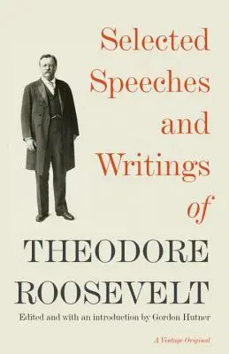 Ausgewählte Reden und Schriften von Theodore Roosevelt - Selected Speeches and Writings of Theodore Roosevelt