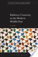 Rabbinische Kreativität im modernen Nahen Osten - Rabbinic Creativity in the Modern Middle East