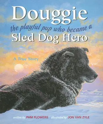 Douggie: Der verspielte Welpe, der zum Schlittenhunde-Helden wurde - Douggie: The Playful Pup Who Became a Sled Dog Hero