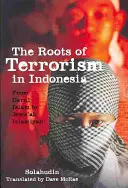 Die Wurzeln des Terrorismus in Indonesien: Vom Darul Islam zur Jem'ah Islamiyah - The Roots of Terrorism in Indonesia: From Darul Islam to Jem'ah Islamiyah