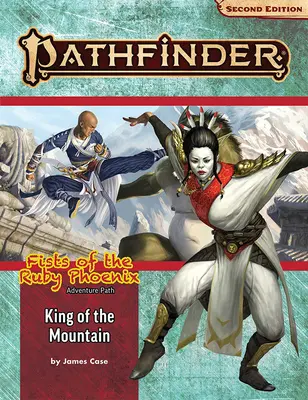 Pfadfinder-Abenteuerpfad: König des Berges (Fäuste des Rubinphönix 3 von 3) (P2) - Pathfinder Adventure Path: King of the Mountain (Fists of the Ruby Phoenix 3 of 3) (P2)