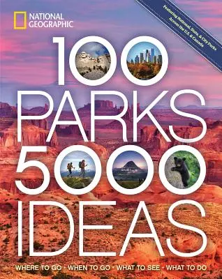 100 Parks, 5.000 Ideen: Wohin man fährt, wann man fährt, was man sieht, was man tut - 100 Parks, 5,000 Ideas: Where to Go, When to Go, What to See, What to Do