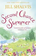 Second Chance Summer - Eine romantische Wohlfühllektüre, perfekt für den Sommer (Shalvis Jill (Autorin)) - Second Chance Summer - A romantic, feel-good read, perfect for summer (Shalvis Jill (Author))