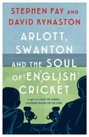 Arlott, Swanton und die Seele des englischen Krickets - Arlott, Swanton and the Soul of English Cricket