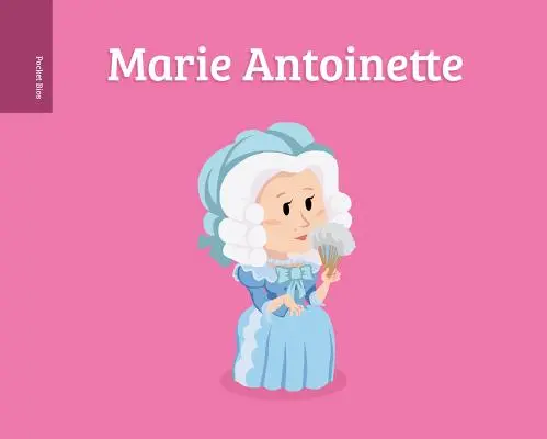 Taschen-Biografien: Marie Antoinette - Pocket Bios: Marie Antoinette