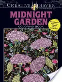 Creative Haven Mitternachtsgarten-Malbuch: Herz- und Blumenmotive auf dramatischem schwarzem Hintergrund - Creative Haven Midnight Garden Coloring Book: Heart & Flower Designs on a Dramatic Black Background