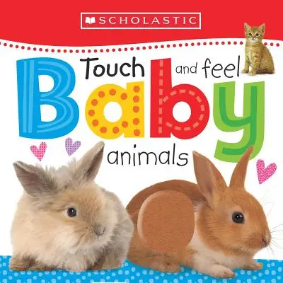Baby-Tiere zum Anfassen und Fühlen: Scholastic Early Learners (Fühlen und Tasten) - Touch and Feel Baby Animals: Scholastic Early Learners (Touch and Feel)