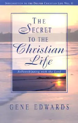Das Geheimnis des christlichen Lebens - The Secret To The Christian Life