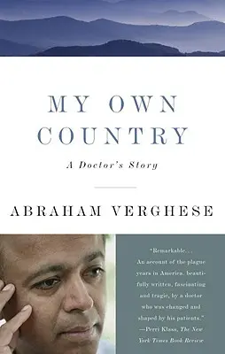 Mein eigenes Land: Die Geschichte eines Arztes - My Own Country: A Doctor's Story