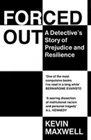 Forced Out - Die Geschichte eines Detektivs über Vorurteile und Widerstandskraft - Forced Out - A Detective's Story of Prejudice and Resilience