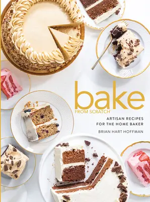 Backen von Grund auf (Band 5): Kunsthandwerkliche Rezepte für den Hausbäcker - Bake from Scratch (Vol 5): Artisan Recipes for the Home Baker