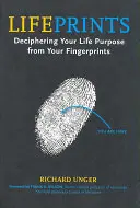 Lebensabdrücke: Entschlüsseln Sie Ihre Lebensaufgabe anhand Ihrer Fingerabdrücke - Lifeprints: Deciphering Your Life Purpose from Your Fingerprints