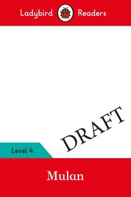 Mulan - Ladybird Readers Stufe 4 - Mulan - Ladybird Readers Level 4