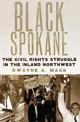 Black Spokane, 8: Der Kampf um die Bürgerrechte im Nordwesten des Landes - Black Spokane, 8: The Civil Rights Struggle in the Inland Northwest