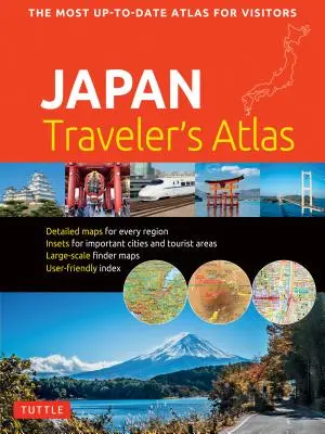 Atlas für Japan-Reisende: Japans aktuellster Atlas für Besucher - Japan Traveler's Atlas: Japan's Most Up-To-Date Atlas for Visitors