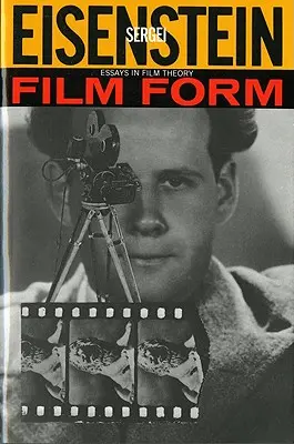 Filmform: Aufsätze zur Filmtheorie - Film Form: Essays in Film Theory