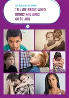 Erzähl mir, wenn Mütter und Väter in den Knast gehen - Tell Me about When Moms and Dads Go to Jail