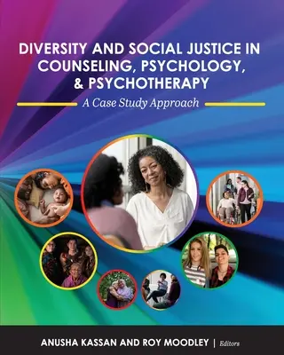 Diversität und soziale Gerechtigkeit in Beratung, Psychologie und Psychotherapie: Ein Fallstudien-Ansatz - Diversity and Social Justice in Counseling, Psychology, and Psychotherapy: A Case Study Approach