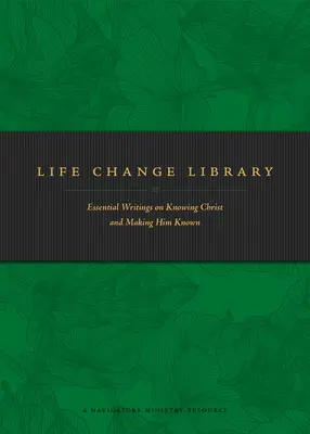 Bibliothek der Lebensveränderung: Wesentliche Schriften über das Kennenlernen von Christus und das Bekanntmachen mit ihm - Life Change Library: Essential Writings on Knowing Christ and Making Him Known