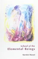 Die Schule der Elementarwesen - School of the Elemental Beings