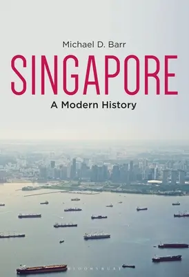 Singapur: Eine moderne Geschichte - Singapore: A Modern History