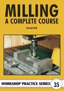 Fräsen - Ein vollständiger Kurs - Milling - A Complete Course