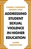 Umgang mit sexueller Gewalt unter Studierenden an Hochschulen: Ein Leitfaden für gute Praxis - Addressing Student Sexual Violence in Higher Education: A Good Practice Guide