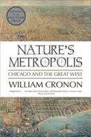 Die Metropole der Natur: Chicago und der Große Westen - Nature's Metropolis: Chicago and the Great West