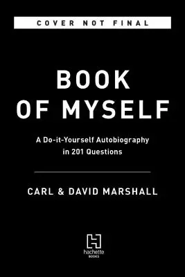Das Buch von mir selbst: Eine Do-It-Yourself-Autobiographie in 201 Fragen - The Book of Myself: A Do-It-Yourself Autobiography in 201 Questions
