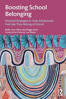 Die Zugehörigkeit zur Schule stärken: Praktische Strategien, die Heranwachsenden helfen, sich in der Schule zugehörig zu fühlen - Boosting School Belonging: Practical Strategies to Help Adolescents Feel Like They Belong at School