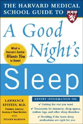 Der Leitfaden der Harvard Medical School für eine gute Nachtruhe - The Harvard Medical School Guide to a Good Night's Sleep