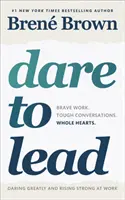 Dare to Lead - Mutige Arbeit. Tough Conversations. Whole Hearts. - Dare to Lead - Brave Work. Tough Conversations. Whole Hearts.