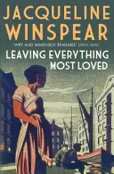 Leaving Everything Most Loved - Die Bestseller-Krimiserie der Zwischenkriegszeit (Winspear Jacqueline (Autor)) - Leaving Everything Most Loved - The bestselling inter-war mystery series (Winspear Jacqueline (Author))