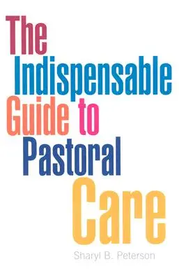 Der unverzichtbare Leitfaden für die Seelsorge - The Indispensable Guide to Pastoral Care