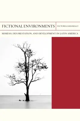 Fiktive Umgebungen, 37: Mimesis, Entwaldung und Entwicklung in Lateinamerika - Fictional Environments, 37: Mimesis, Deforestation, and Development in Latin America