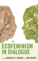 Ökofeminismus im Dialog - Ecofeminism in Dialogue