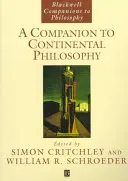 Ein Begleiter zur kontinentalen Philosophie - A Companion to Continental Philosophy