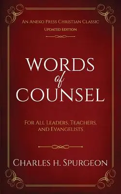 Worte des Beistands: Für alle Leiter, Lehrer und Evangelisten - Words of Counsel: For All Leaders, Teachers, and Evangelists