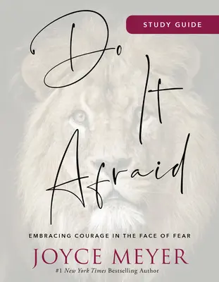 Do It Afraid Studienführer: Umfassender Mut im Angesicht der Furcht - Do It Afraid Study Guide: Embracing Courage in the Face of Fear