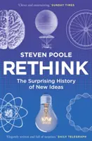 Rethink - Die überraschende Geschichte der neuen Ideen - Rethink - The Surprising History of New Ideas