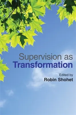 Supervision als Transformation: Eine Leidenschaft für das Lernen - Supervision as Transformation: A Passion for Learning