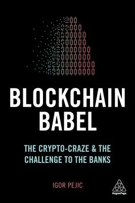 Blockchain Babel: Der Krypto-Wahnsinn und die Herausforderung für Unternehmen - Blockchain Babel: The Crypto Craze and the Challenge to Business