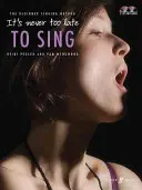 Es ist nie zu spät zu singen - It's Never Too Late To Sing