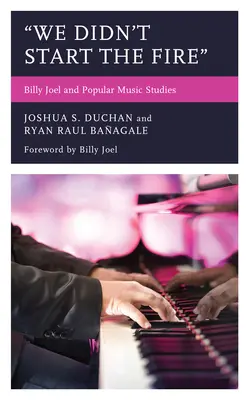 We Didn't Start the Fire: Billy Joel und die Studien zur populären Musik - We Didn't Start the Fire: Billy Joel and Popular Music Studies