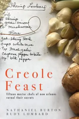 Kreolisches Festmahl: Fünfzehn Meisterköche aus New Orleans verraten ihre Geheimnisse - Creole Feast: Fifteen Master Chefs of New Orleans Reveal Their Secrets