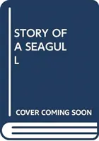 GESCHICHTE EINER MÖWE - STORY OF A SEAGULL