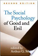 Die Sozialpsychologie von Gut und Böse - The Social Psychology of Good and Evil