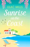 Sunrise on the Coast - Der perfekte Urlaubsroman zum Wohlfühlen - Sunrise on the Coast - The perfect feel-good holiday romance